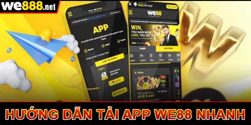 Hướng dẫn tải app we88net nhanh
