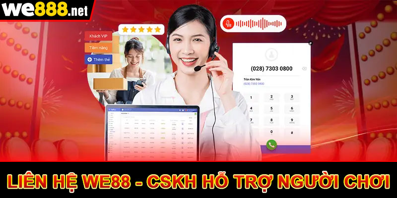 Liên Hệ We88 - CSKH Hỗ Trợ Người Chơi Chuyên Nghiệp 24/7