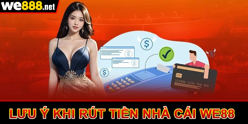 Một số lưu ý khi rút tiền từ nhà cái