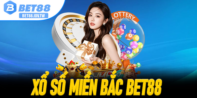 Xổ Số Miền Bắc Bet88