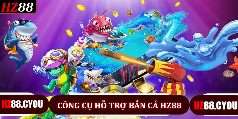 Công Cụ Hỗ Trợ Bắn Cá Hz88: Tăng Cơ Hội Thắng Cho Người Chơi