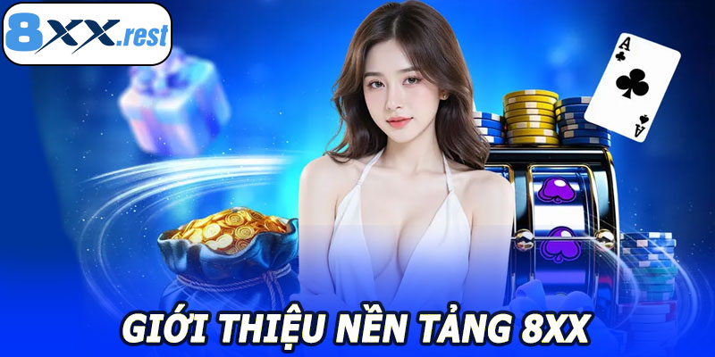 Giới Thiệu 8XX – Nền Tảng Giải Trí Trực Tuyến Hàng Đầu Hiện Nay