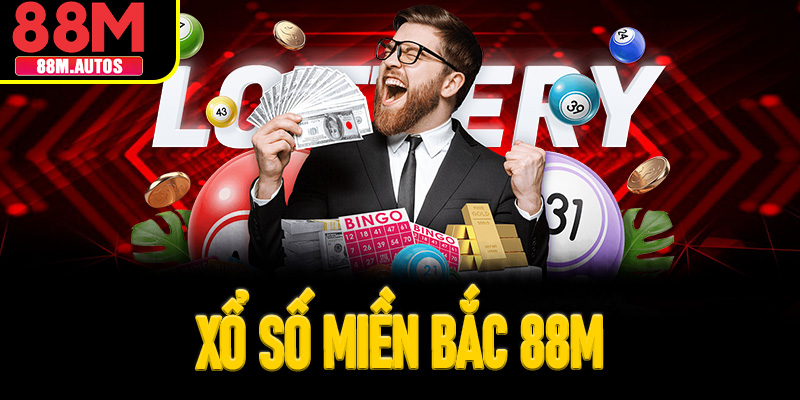 xổ số miền Bắc 88M